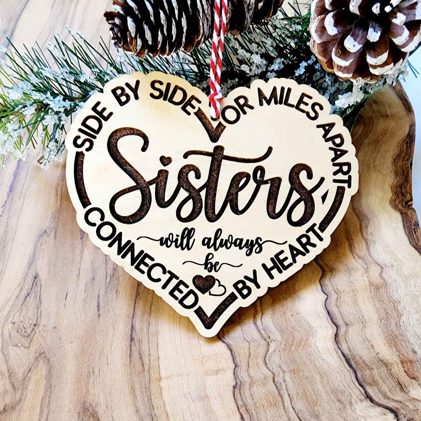 Heart Shaped Sister Christmas Ornament for best Friend Side by Side Or Miles Apart Sisters will Always be Connected by Heart
