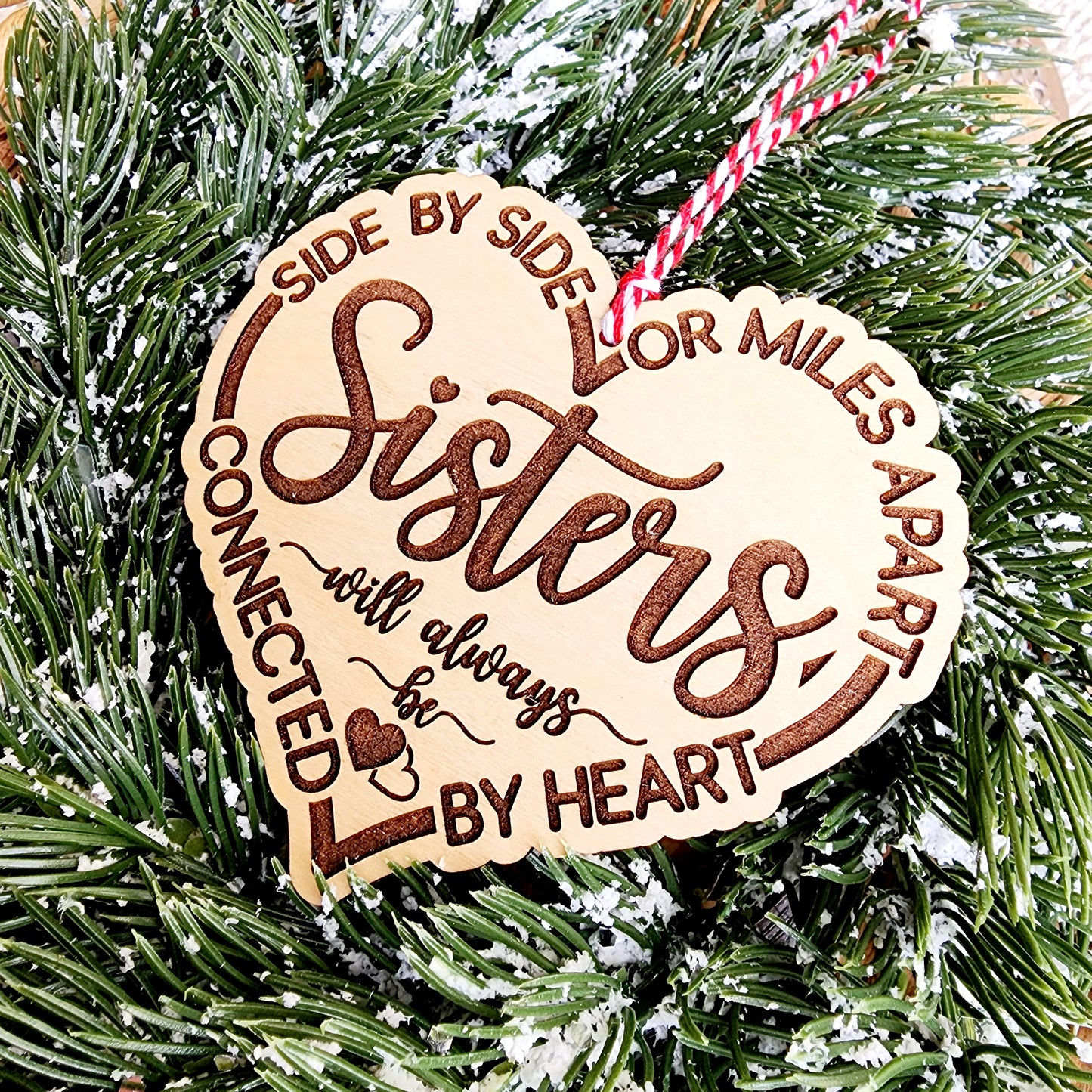 Heart Shaped Sister Christmas Ornament for best Friend Side by Side Or Miles Apart Sisters will Always be Connected by Heart