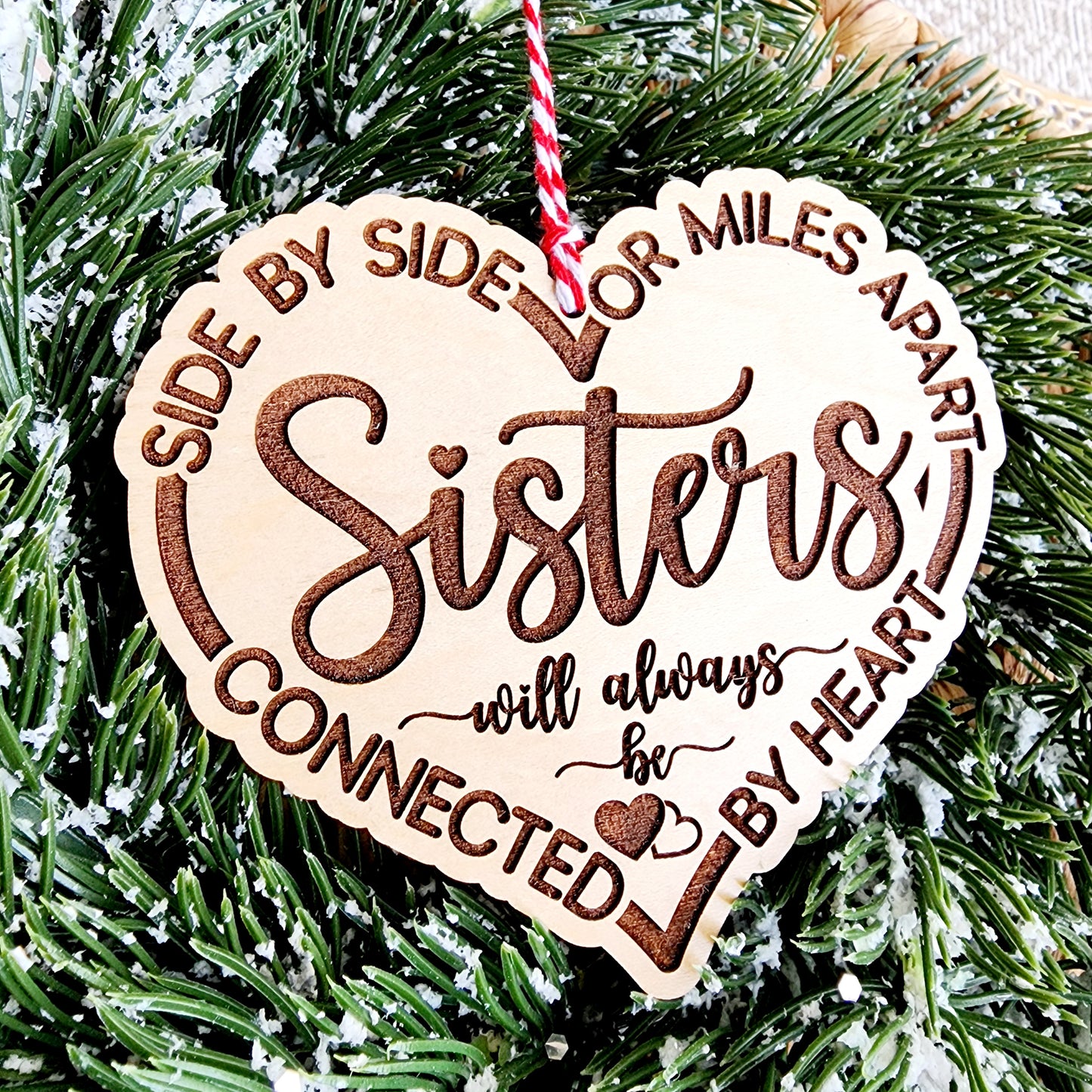 Heart Shaped Sister Christmas Ornament for best Friend Side by Side Or Miles Apart Sisters will Always be Connected by Heart