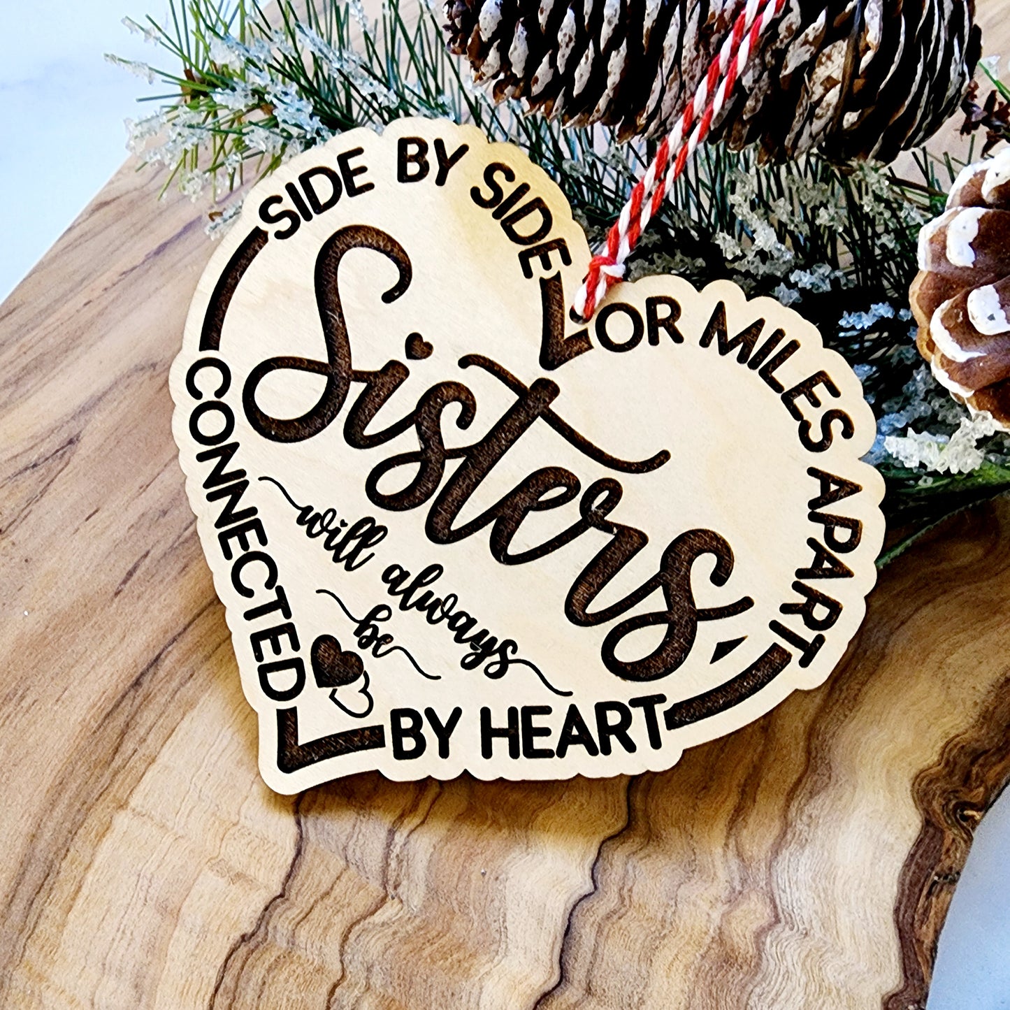 Heart Shaped Sister Christmas Ornament for best Friend Side by Side Or Miles Apart Sisters will Always be Connected by Heart