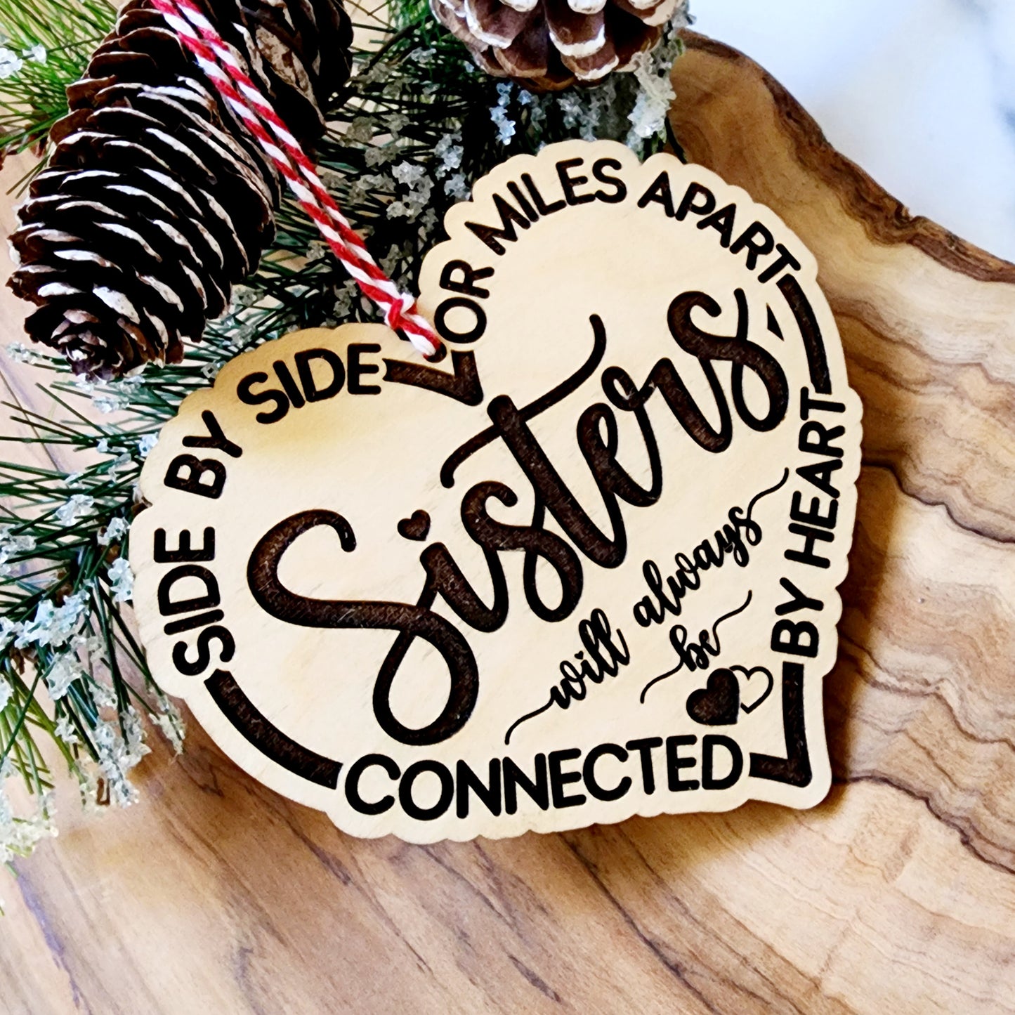 Heart Shaped Sister Christmas Ornament for best Friend Side by Side Or Miles Apart Sisters will Always be Connected by Heart
