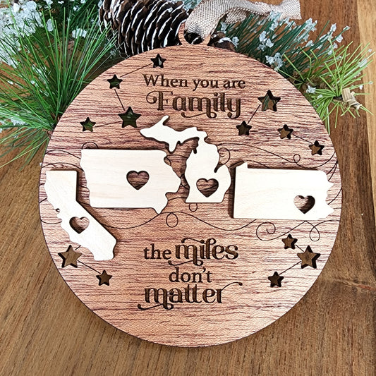 When you are Family the miles don't matter Christmas Ornament